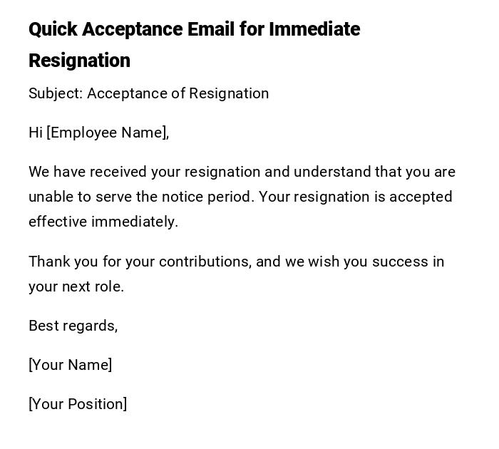 Quick Acceptance Email for Immediate Resignation