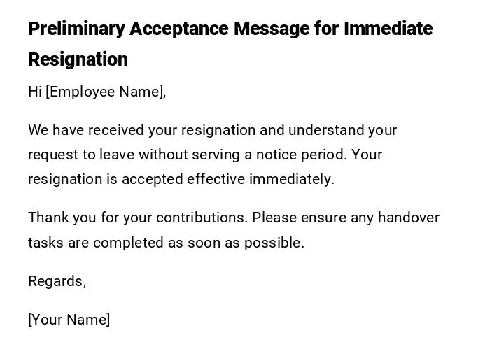 Preliminary Acceptance Message for Immediate Resignation