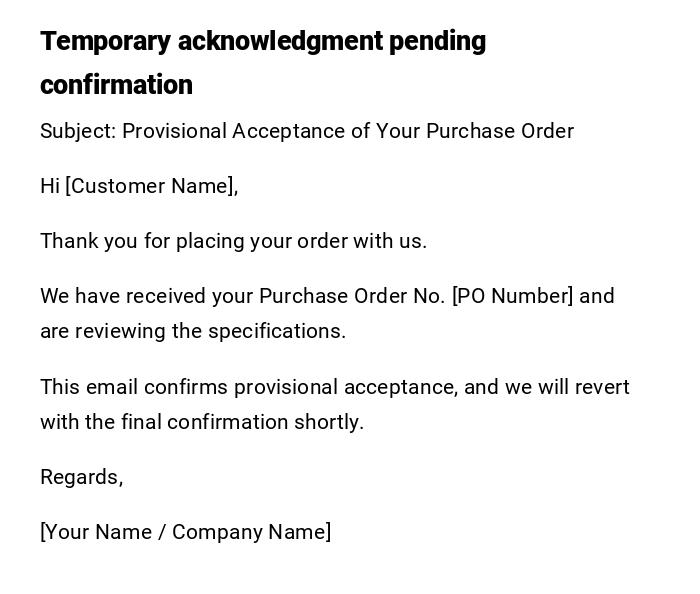 Temporary acknowledgment pending confirmation