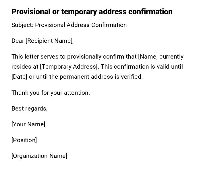 Provisional or temporary address confirmation