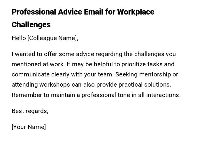 Professional Advice Email for Workplace Challenges