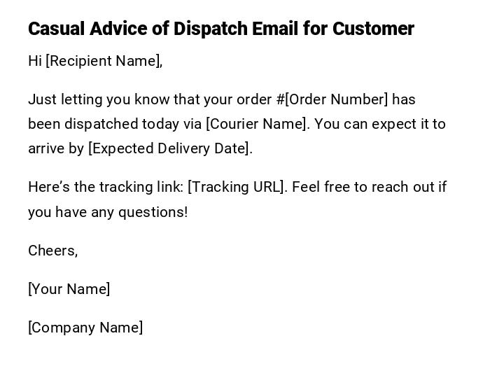 Casual Advice of Dispatch Email for Customer