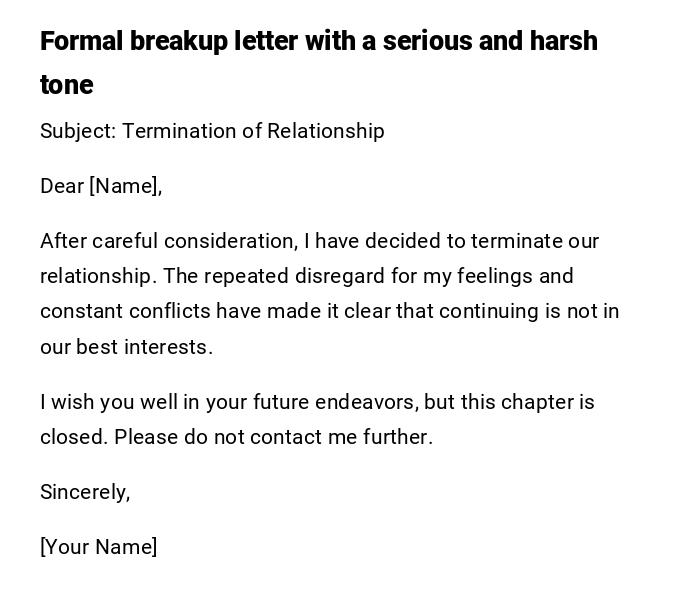 Formal breakup letter with a serious and harsh tone