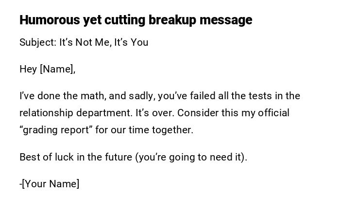 Humorous yet cutting breakup message