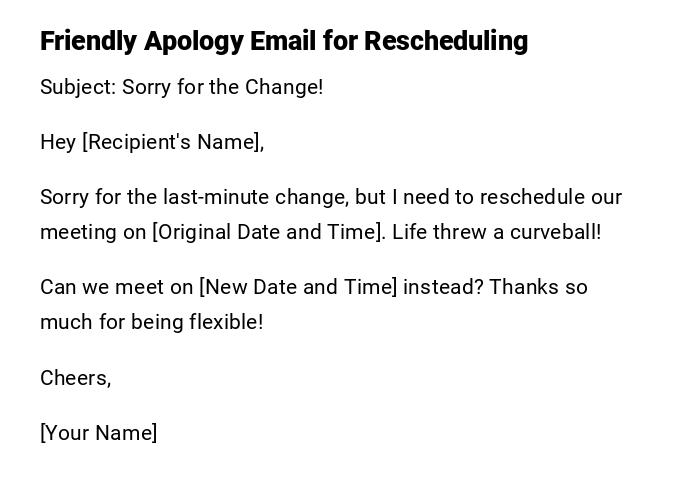 Friendly Apology Email for Rescheduling