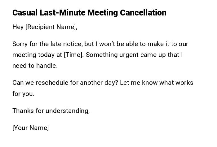Casual Last-Minute Meeting Cancellation Casual Last-Minute Meeting Cancellation