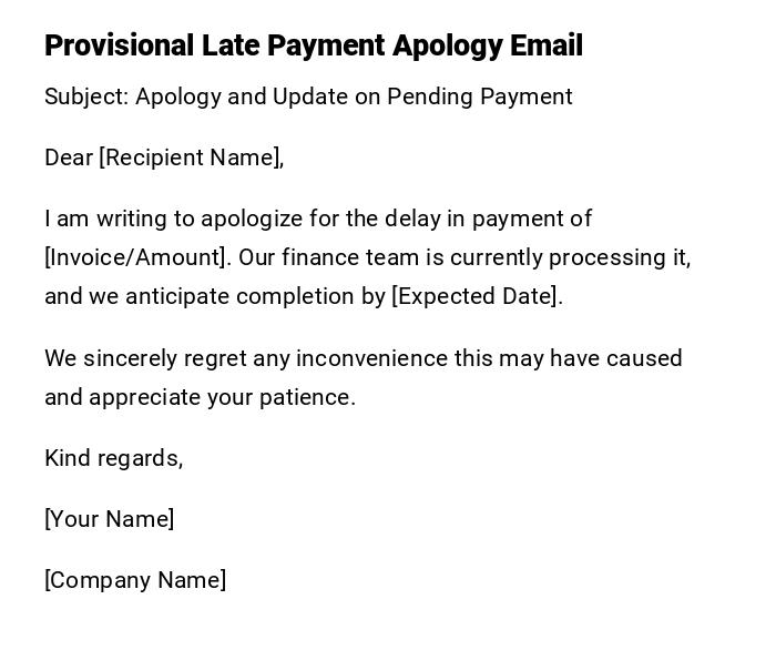 Provisional Late Payment Apology Email