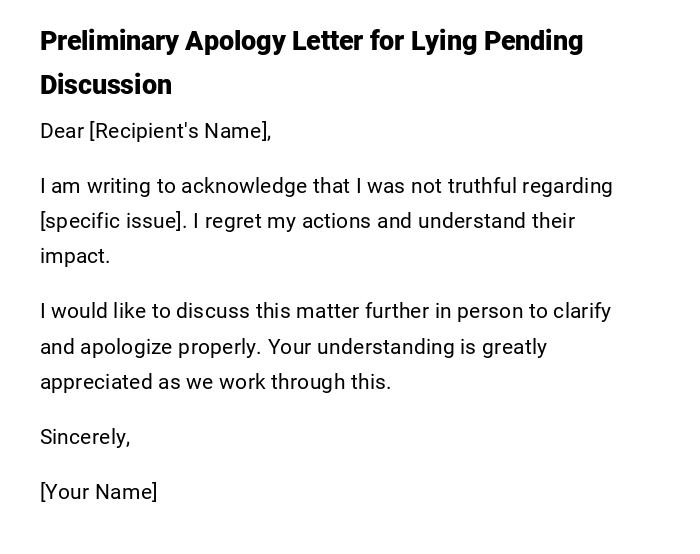 Preliminary Apology Letter for Lying Pending Discussion