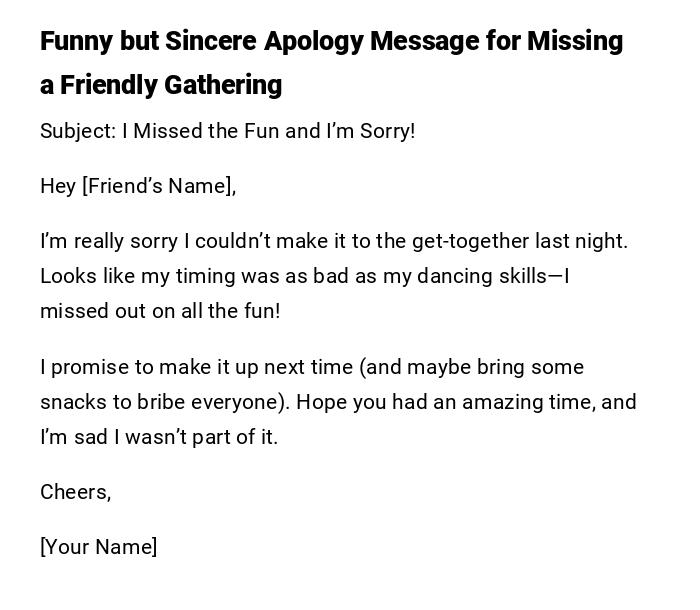 Funny but Sincere Apology Message for Missing a Friendly Gathering
