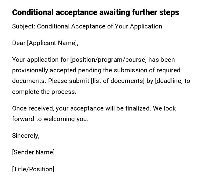 Conditional acceptance awaiting further steps