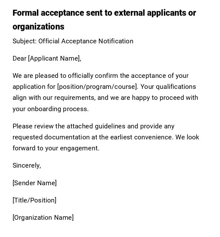 Formal acceptance sent to external applicants or organizations