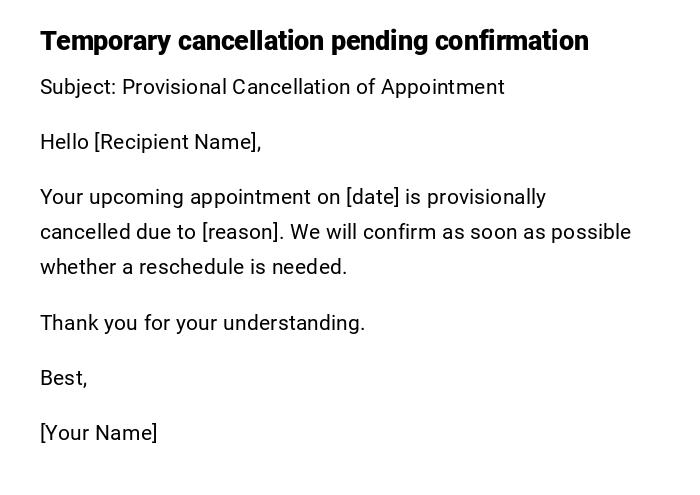 Temporary cancellation pending confirmation