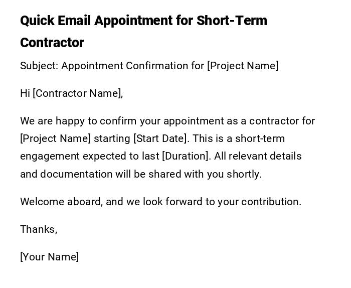 Quick Email Appointment for Short-Term Contractor Quick Email Appointment for Short-Term Contractor