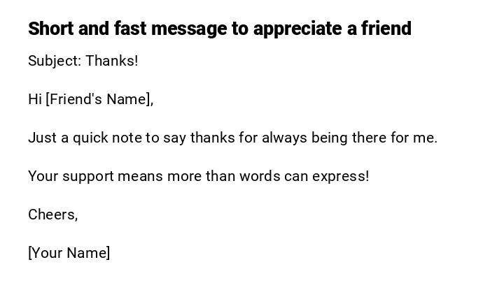 Short and fast message to appreciate a friend