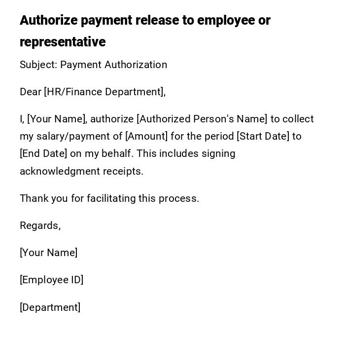 Authorize payment release to employee or representative