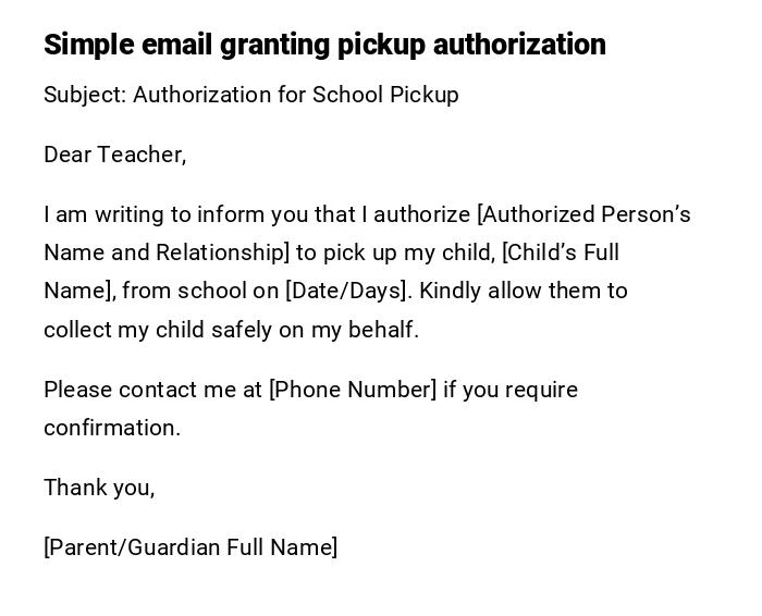 Simple email granting pickup authorization