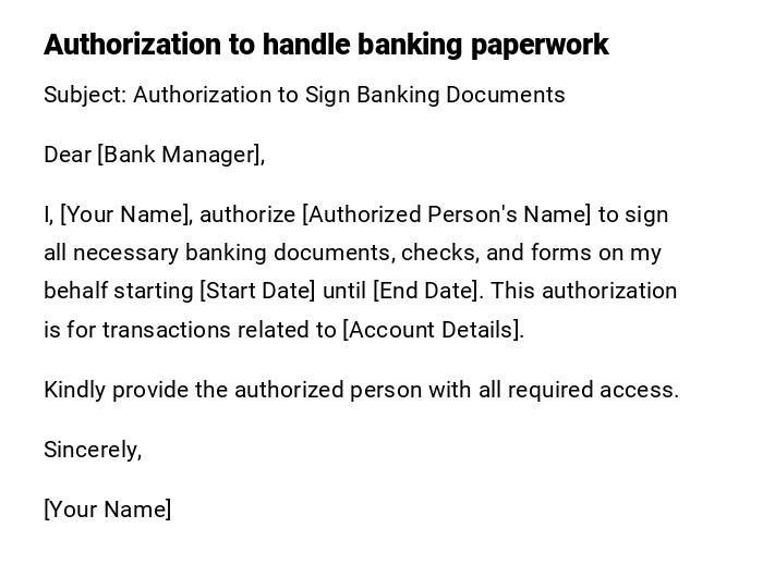 Authorization to handle banking paperwork