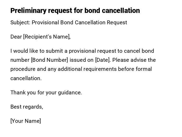 Preliminary request for bond cancellation