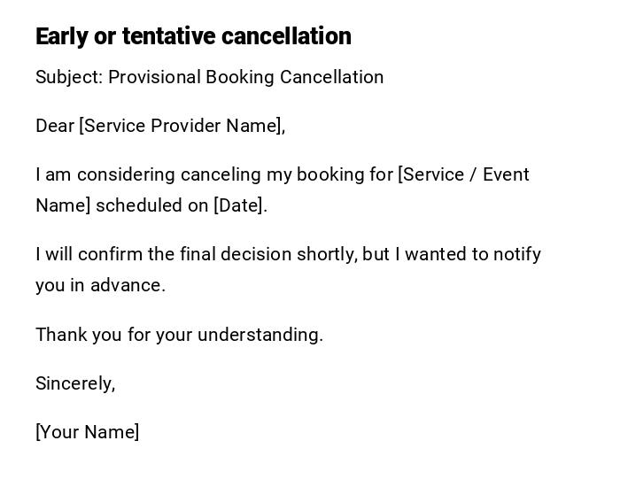 Early or tentative cancellation Early or tentative cancellation