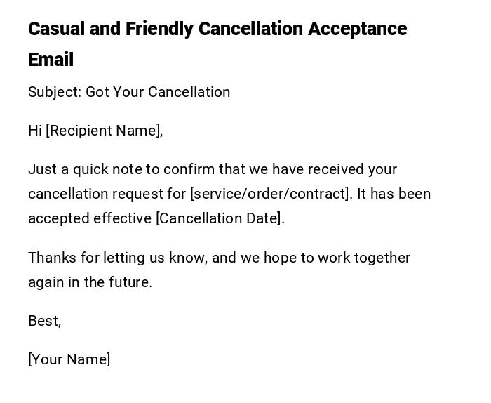 Casual and Friendly Cancellation Acceptance Email