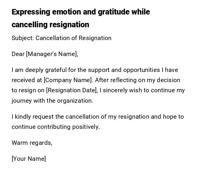 Expressing emotion and gratitude while cancelling resignation