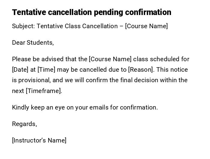 Tentative cancellation pending confirmation