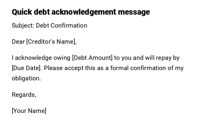 Quick debt acknowledgement message