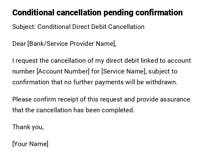 Conditional cancellation pending confirmation