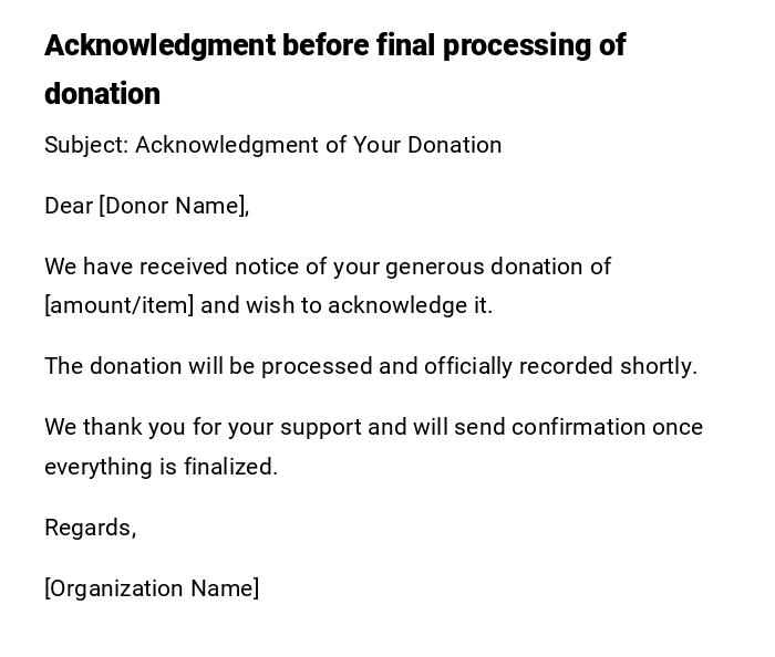 Acknowledgment before final processing of donation