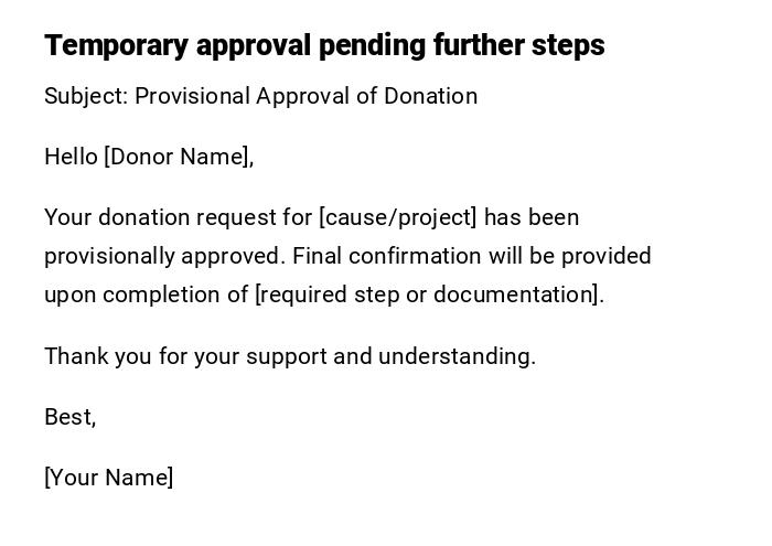 Temporary approval pending further steps Temporary approval pending further steps
