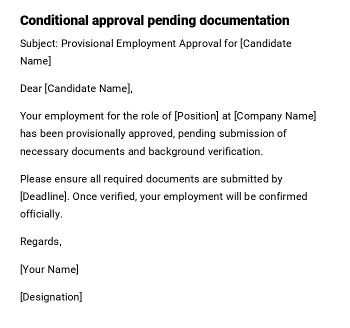 Conditional approval pending documentation