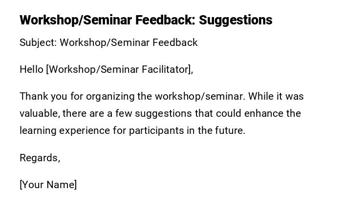 Workshop/Seminar Feedback: Suggestions