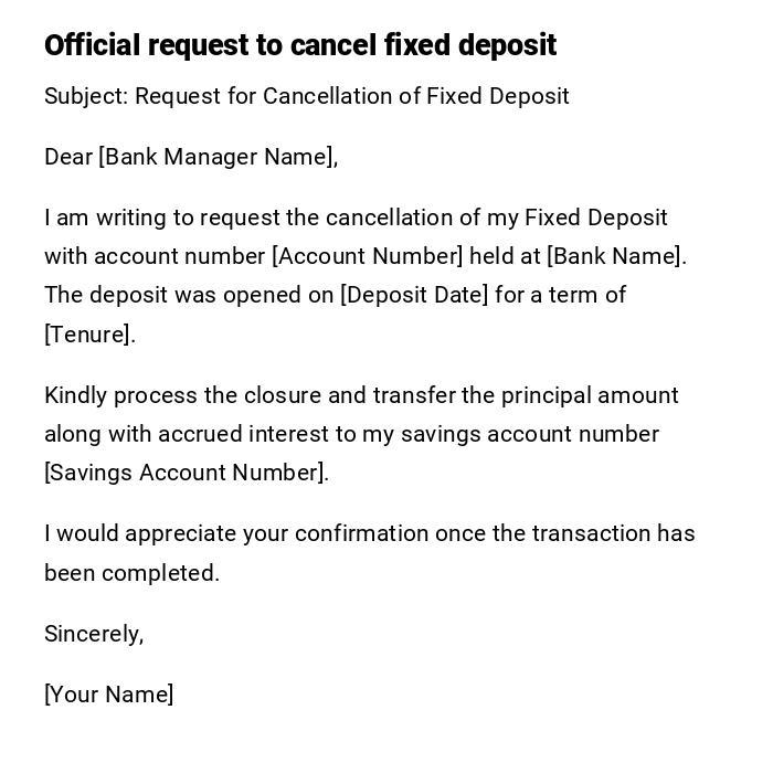 Official request to cancel fixed deposit