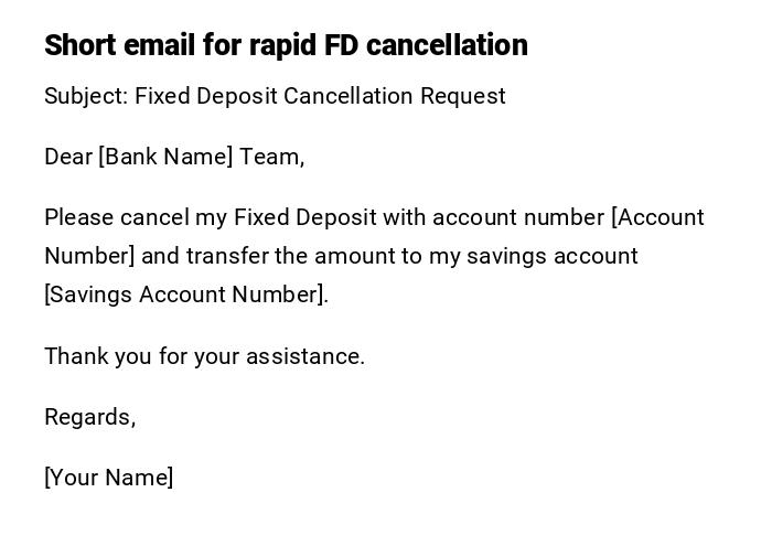 Short email for rapid FD cancellation