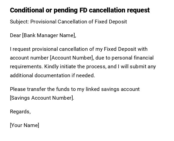 Conditional or pending FD cancellation request