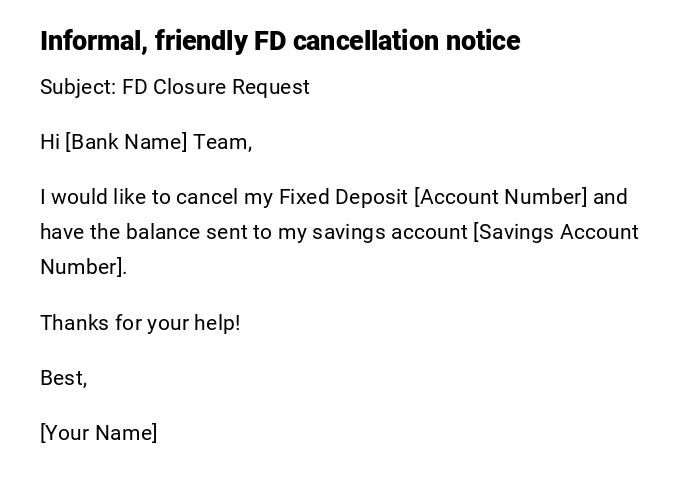 Informal, friendly FD cancellation notice