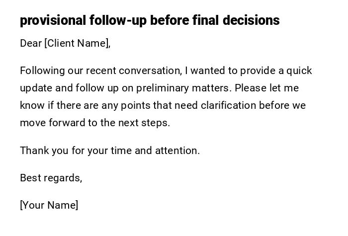 provisional follow-up before final decisions