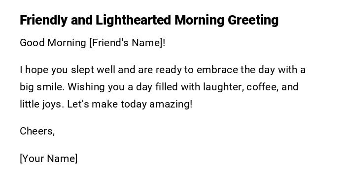 Friendly and Lighthearted Morning Greeting