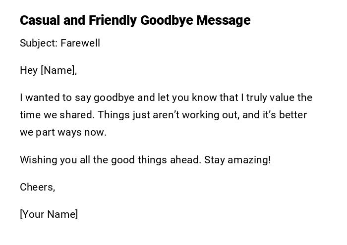 Casual and Friendly Goodbye Message