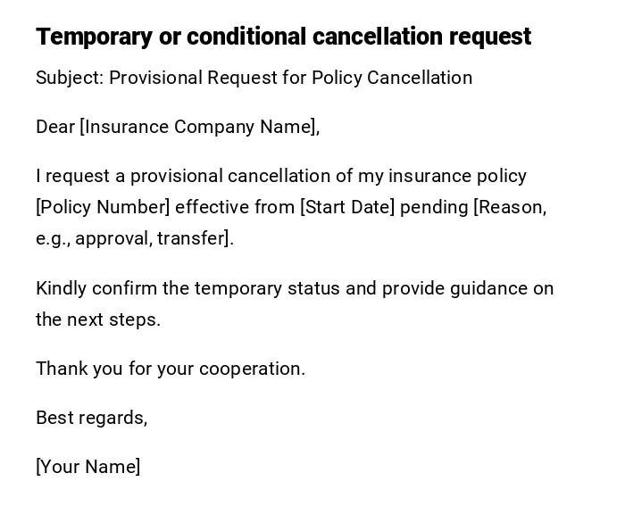Temporary or conditional cancellation request Temporary or conditional cancellation request