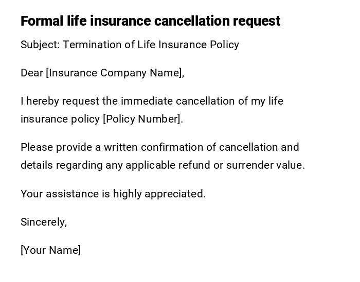 Formal life insurance cancellation request Formal life insurance cancellation request