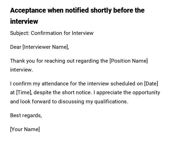 Acceptance when notified shortly before the interview