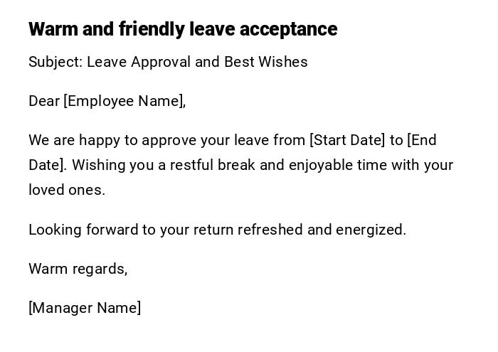 Warm and friendly leave acceptance