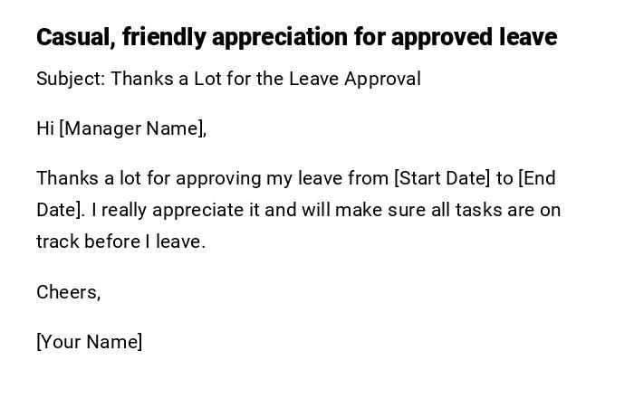 Casual, friendly appreciation for approved leave