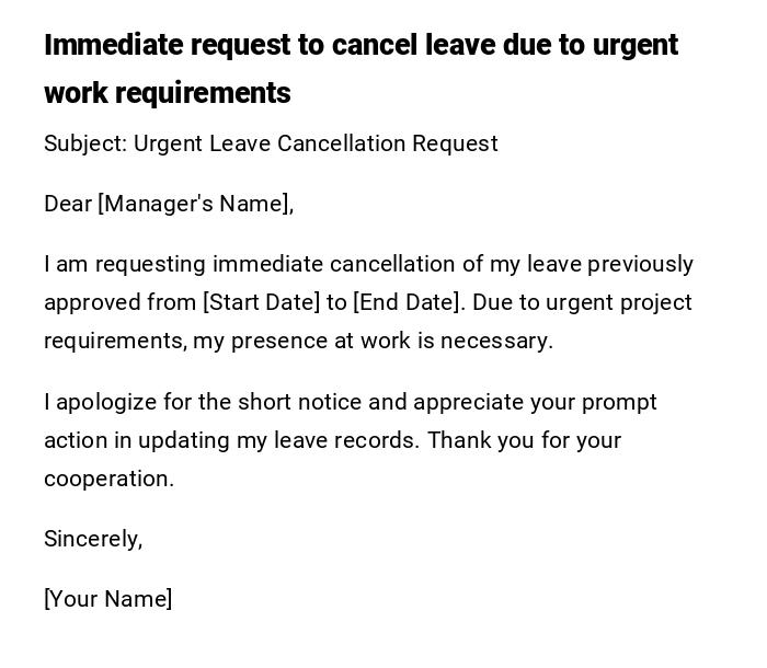 Immediate request to cancel leave due to urgent work requirements