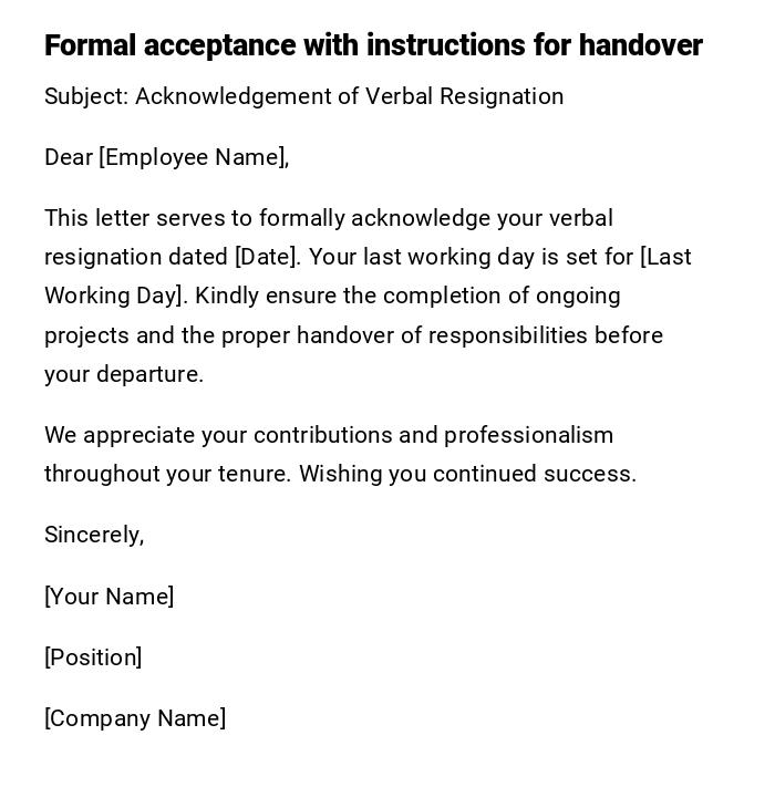 Formal acceptance with instructions for handover