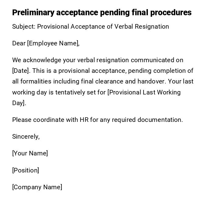 Preliminary acceptance pending final procedures