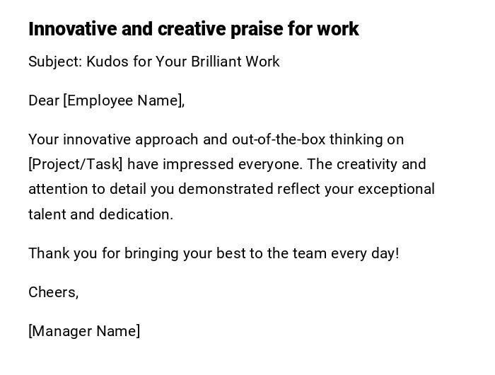 Innovative and creative praise for work