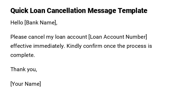 Quick Loan Cancellation Message Template