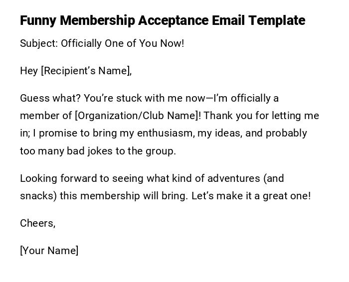 Funny Membership Acceptance Email Template
